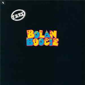 T.Rex - Bolan Boogie Mp3