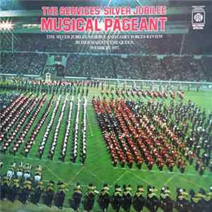 The Silver Jubilee Reserve And Cadet Forces - The Services' Silver Jubilee Musical Pageant Mp3