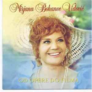Mirjana Bohanec Vidović - Od Opere Do Filma Mp3