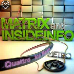 Matrix & InsideInfo / InsideInfo - Quattro / Ice Beam Mp3