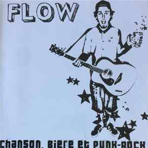 Flow - Chanson, Biere Et Punk-Rock Mp3