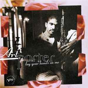 Art Porter - Lay Your Hands On Me Mp3