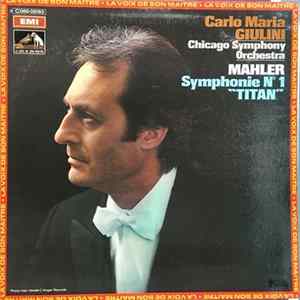 Mahler / Chicago Symphony Orchestra, Carlo Maria Giulini - Symphonie N°1 "Titan" Mp3