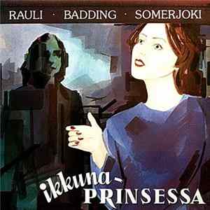 Rauli Badding Somerjoki - Ikkunaprinsessa Mp3