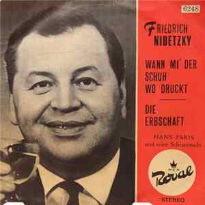Friedrich Nidetzky - Wann Mi' Der Schuh Wo Druckt / Die Erbschaft Mp3