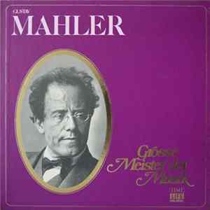 Gustav Mahler - Grosse Meister Der Musik Mp3
