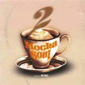 Muro - Mocha Soul 2 Mp3
