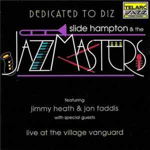 Slide Hampton & The Jazzmasters Featuring Jimmy Heath & Jon Faddis - Dedicated To Diz Mp3