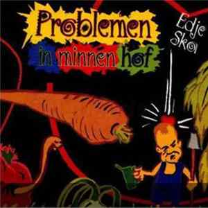 Edje Ska - Problemen In Minnén Hof Mp3