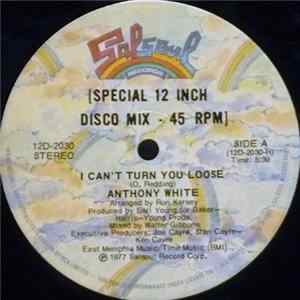 Anthony White - I Can't Turn You Loose / Block Party Mp3