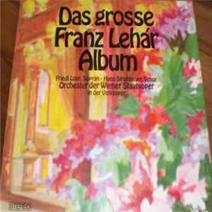 Friedl Loor, Hans Strohbauer, Orchester Der Wiener Staatsoper - Das Grosse Franz Leár Album Mp3