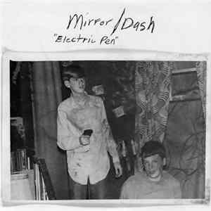 Mirror/Dash - Electric Pen / Gum Mp3