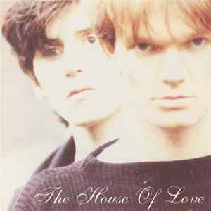 The House Of Love - The House Of Love Mp3