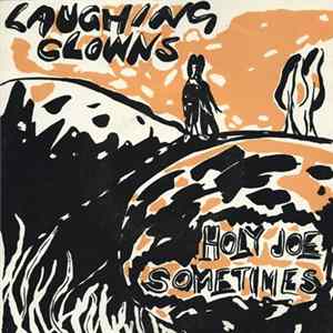 Laughing Clowns - Sometimes / Holy Joe Mp3