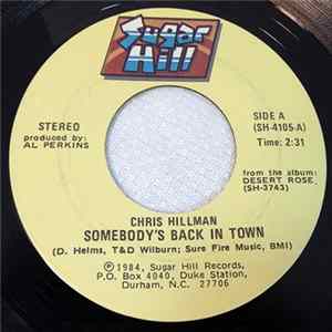 Chris Hillman - Somebody's Back In Town / Desert Rose Mp3