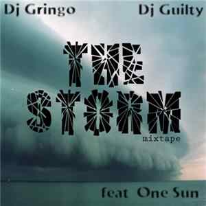 DJ Gringo & DJ Guilty Featuring One Sun - The Storm Mp3