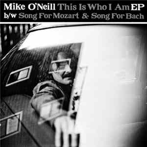 Mike O'Neill - This Is Who I Am EP Mp3