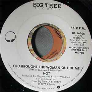 Hot - You Brought The Woman Out Of Me Mp3