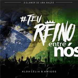 Alda Célia - Teu Reino Entre Nós Mp3
