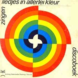 Zangklas Van De Bavinckschool Uit Den Haag - Liedjes In Allerlei Kleur Mp3