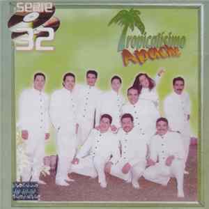 Tropicalisimo Apache - Serie 32 Mp3