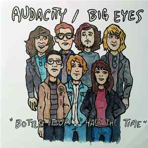 Audacity / Big Eyes - Audacity / Big Eyes Split Mp3