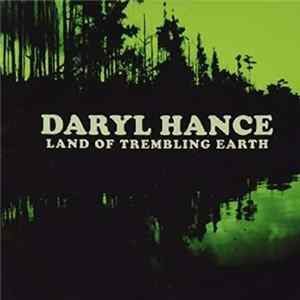 Daryl Hance - Land Of Trembling Earth Mp3
