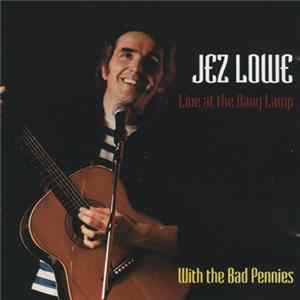 Jez Lowe & The Bad Pennies - Live At The Davy Lamp Mp3