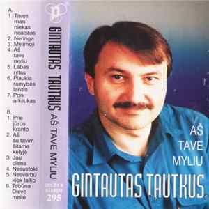 Gintautas Tautkus - Aš Tave Myliu Mp3