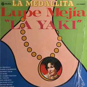 Lupe Mejia "La Yaki" - La Medallita Mp3