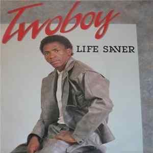 Twoboy - Life Saver Mp3