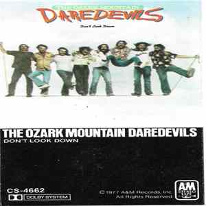 The Ozark Mountain Daredevils - Don't Look Down Mp3