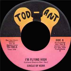 Circle Of Kerr - I'm Flying High Mp3