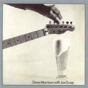 Dave Morrison - Dave Morrison With Joe Soap Mp3