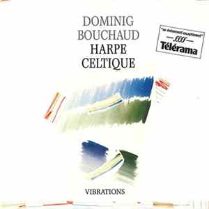 Dominig Bouchaud - Harpe Celtique - Vibrations Mp3