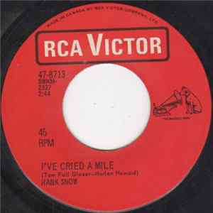 Hank Snow - I've Cried A Mile Mp3