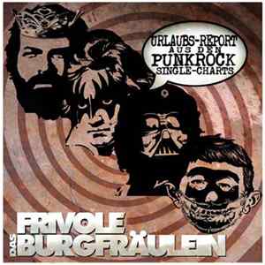 Das Frivole Burgfräulein - Urlaubs-Report Aus Den Punkrock Single-Charts Mp3