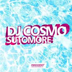 DJ Cosmo - Sutomore Mp3