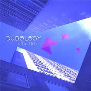 Dubology - Fall In Dub Mp3