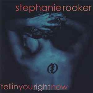 Stephanie Rooker - Tellin You Right Now Mp3