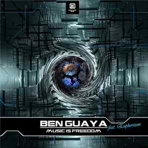 Ben Guaya Feat. Euphorizon - Music Is Freedom Mp3