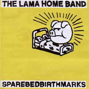 The Lama Home Band - Sparebedbirthmarks Mp3