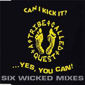 A Tribe Called Quest - Can I Kick It? ...Yes, You Can! (Six Wicked Mixes) Mp3