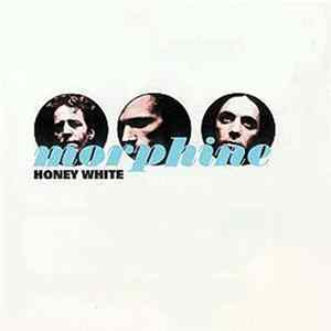 Morphine - Honey White Mp3