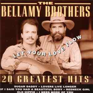 The Bellamy Brothers - Let Your Love Flow - 20 Greatest Hits Mp3