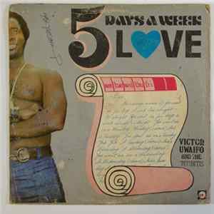 Victor Uwaifo And The Titibitis - 5 Days A Week Love Mp3