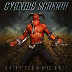 Cyanide Scream - Unfinished Business Mp3