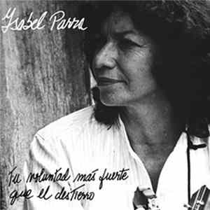 Isabel Parra - Tu Voluntad Más Fuerte Que El Destierro Mp3