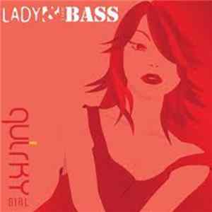 Lady & The Bass - Quirky Girl Mp3