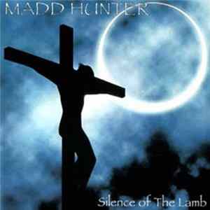Madd Hunter - Silence Of The Lamb Mp3
